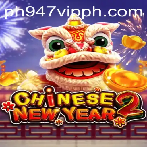 Discover the Excitement of CHINESENEWYEAR2: An In-Depth Look at This Immersive Game