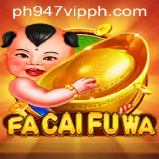 Discover the Thrilling World of FaCaiFuWa: A Modern Gaming Experience